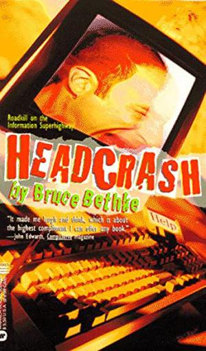 Headcrash by Bruce Bethke