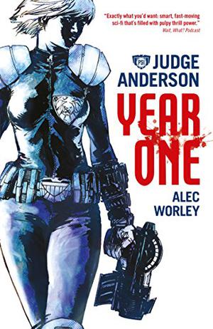 Judge Anderson: Year One (Judge Anderson: Rookie #1-3)