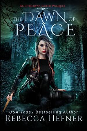 The Dawn of Peace (Etherya's Earth #0.5)