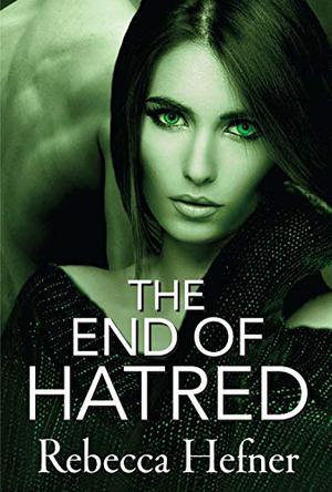 The End of Hatred (Etherya's Earth #1)