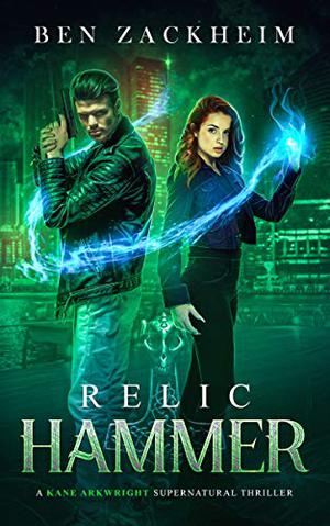 Relic: Hammer (Kane Arkwright #2)