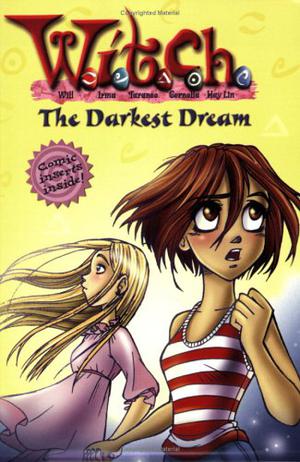 The Darkest Dream (W.I.T.C.H. Chapter Books #17)