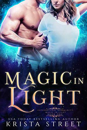 Magic in Light by Krista Street