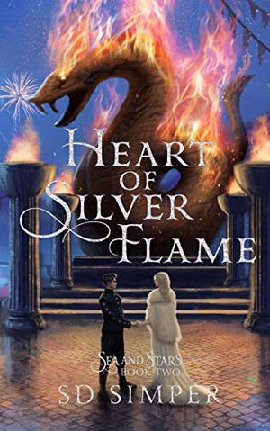 Heart of Silver Flame (Sea and Stars #2)