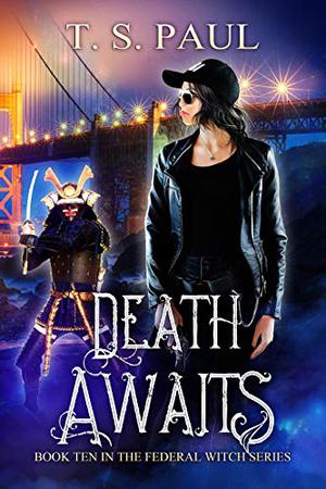 Death Awaits (The Federal Witch #10)