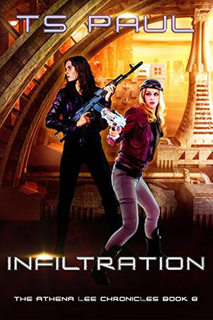 Infiltration (The Athena Lee Chronicles #8)