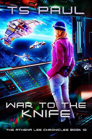 War to the Knife (The Athena Lee Chronicles #10)