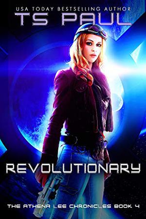 Revolutionary by T.S. Paul