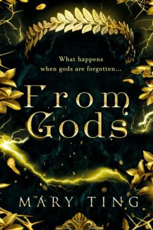 From Gods by Mary Ting