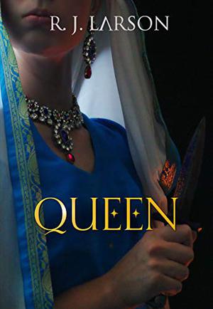 Queen by R.J. Larson