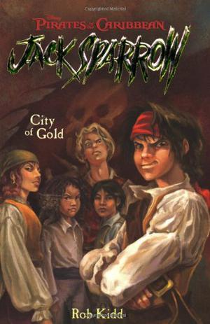 City of Gold (Pirates of the Caribbean: Jack Sparrow #7)