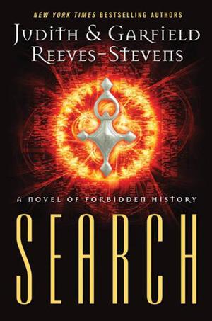 Search: A Novel of Forbidden History by Judith Reeves-Stevens, Garfield Reeves-Stevens