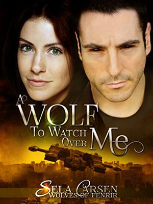 A Wolf to Watch Over Me (Wolves of Fenrir #1)