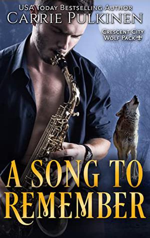 A Song to Remember (Crescent City Wolf Pack #4.5)