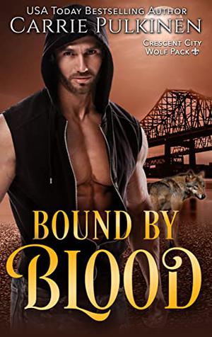 Bound by Blood by Carrie Pulkinen