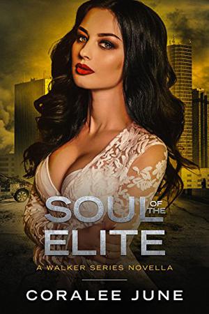 Soul of the Elite by Coralee June