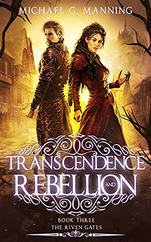 Transcendence and Rebellion by Michael G. Manning