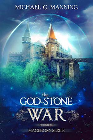 The God-Stone War by Michael G. Manning