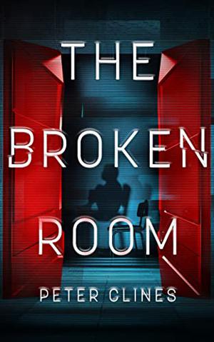 The Broken Room by Peter Clines, Timothy Andrés Pabon