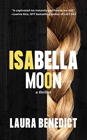 Isabella Moon by Laura Benedict