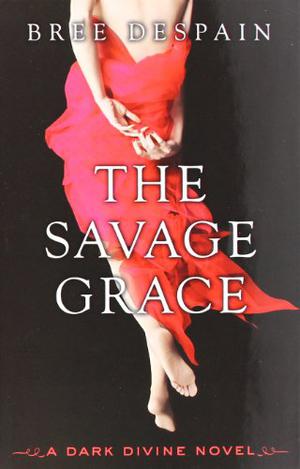 The Savage Grace by Bree Despain