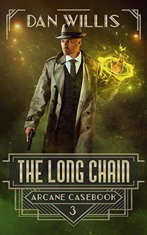 The Long Chain (Arcane Casebook #3)