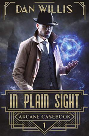 In Plain Sight by Dan Willis