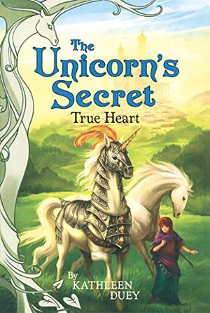 True Heart (The Unicorn's Secret #6)