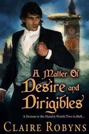 A Matter of Desire and Dirigibles by Claire Robyns
