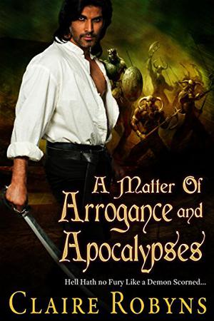 A Matter of Arrogance and Apocalypses (Dark Matters #4)