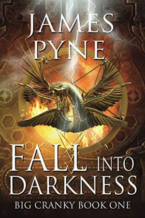 Big Cranky - Fall into Darkness Paperback  (Book 1) by James Pyne