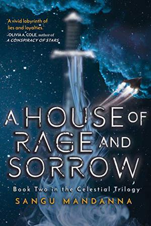 A House of Rage and Sorrow (The Celestial Trilogy #2)
