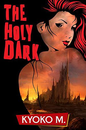 The Holy Dark (The Black Parade #3)