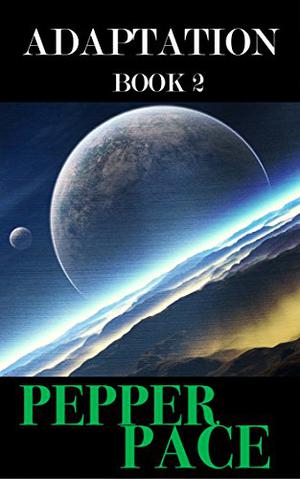 Adaptation by Pepper Pace