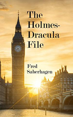 The Holmes-Dracula File by Fred Saberhagen