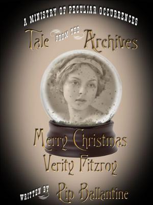 Merry Christmas, Verity Fitzroy (Ministry of Peculiar Occurrences #short story)