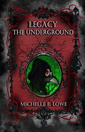 Legacy: The Underground (Legacy Chronicles #3)