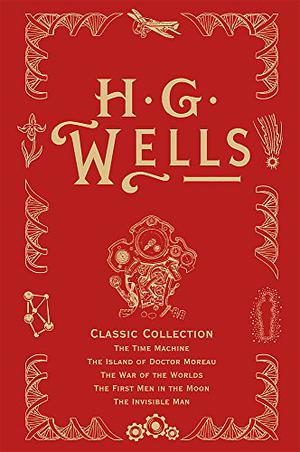 H.G. Wells Classic Collection I by H.G. Wells