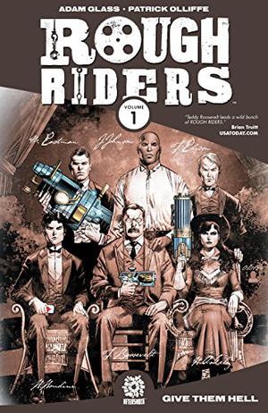 Rough Riders Vol. 1 by Adam Glass