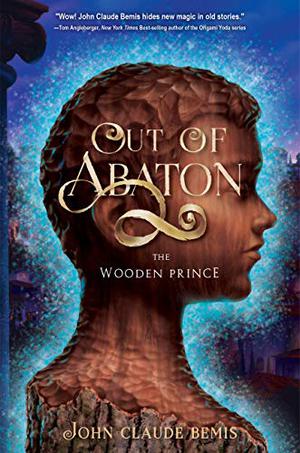 The Wooden Prince (Out of Abaton #1)