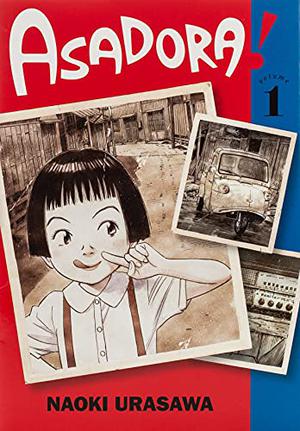 Asadora!, Vol. 1 by Naoki Urasawa