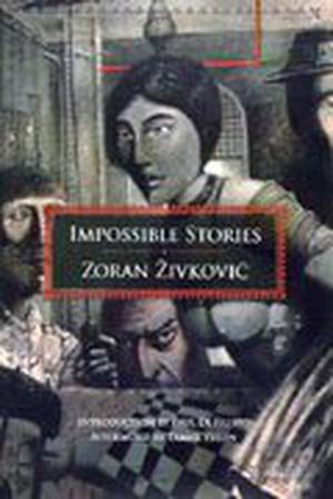Impossible Stories by Zoran Živković