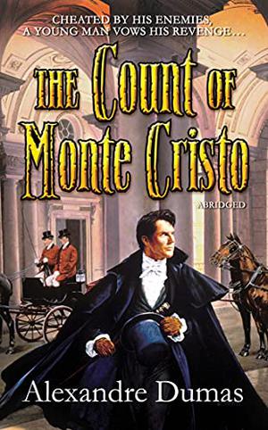 The Count of Monte Cristo by Alexandre Dumas