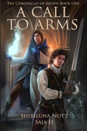 A Call to Arms by Shiriluna Nott, SaJa H.