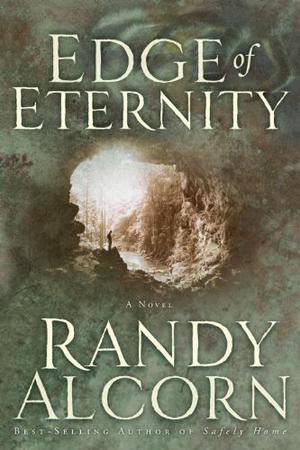 Edge of Eternity by Randy Alcorn