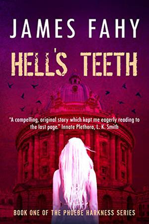 Hell's Teeth by James Fahy