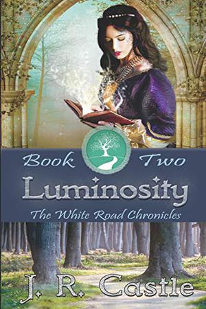 Luminosity (White Road Chronicles #2)