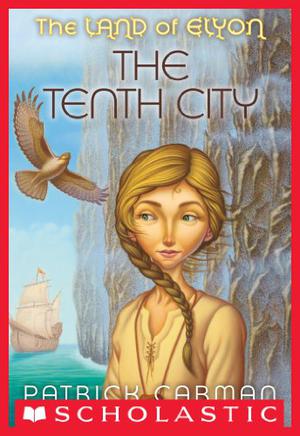 The Tenth City (The Land of Elyon #3)