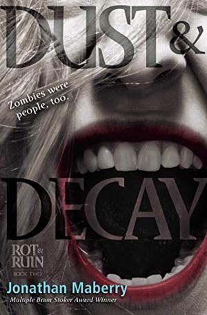 Dust & Decay (Rot & Ruin #2)