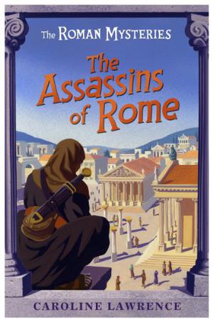 The Assassins of Rome (The Roman Mysteries #4)